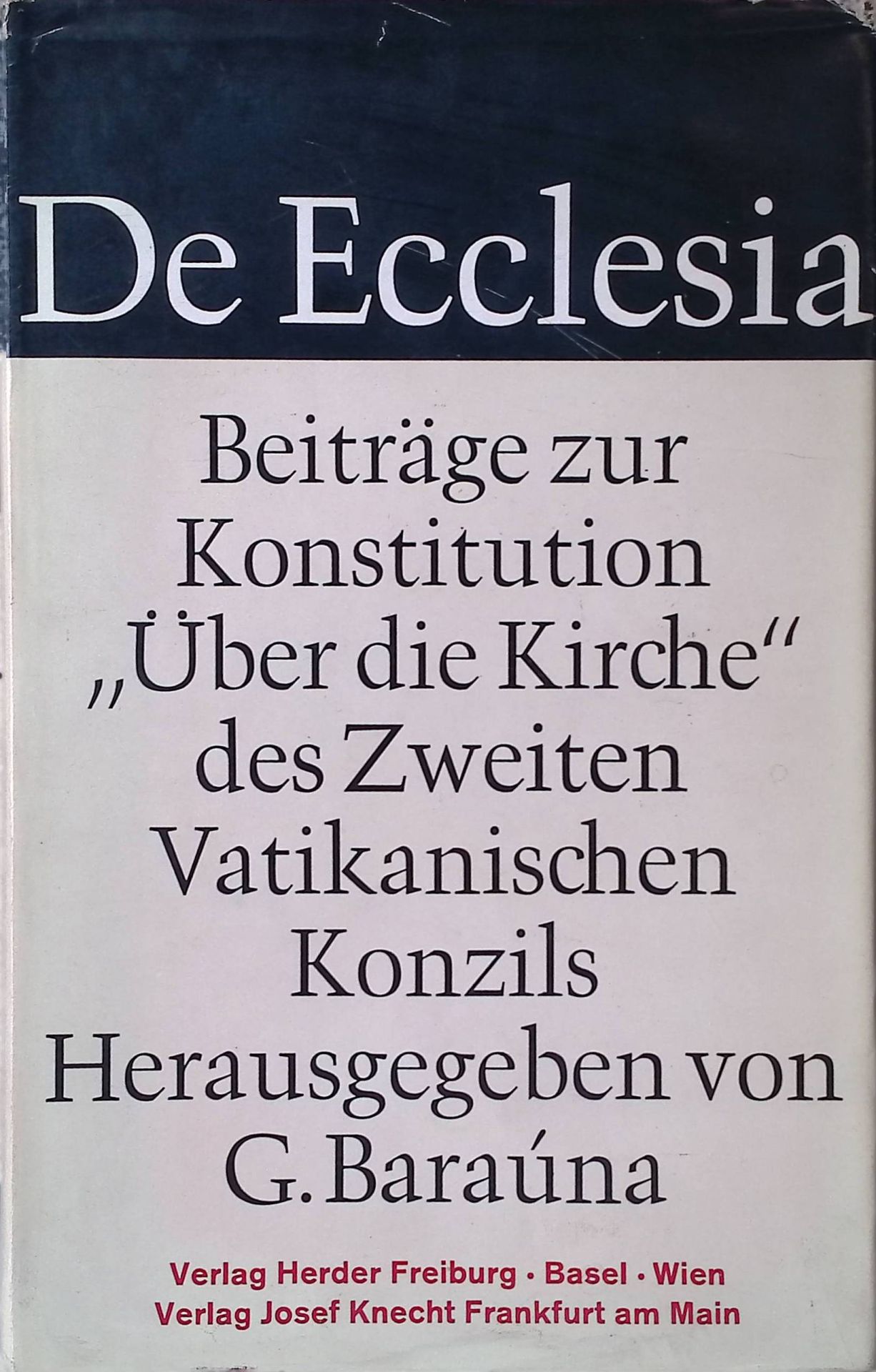 De Ecclesia: Beiträge zur Konstitution Über die Kirche des zweiten Vatikanischen Konzils - 2. Band