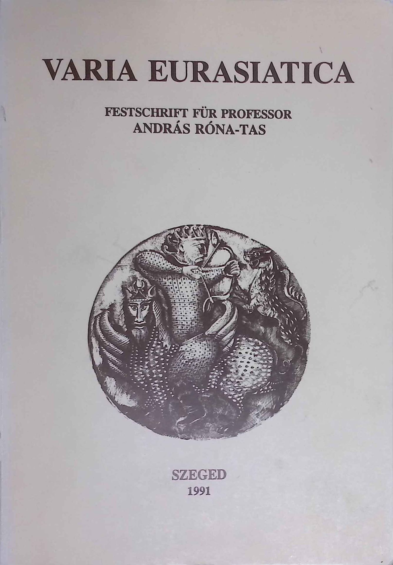 Varia Eurasiatica: Festschrift Für Professor Andras Rona-tas