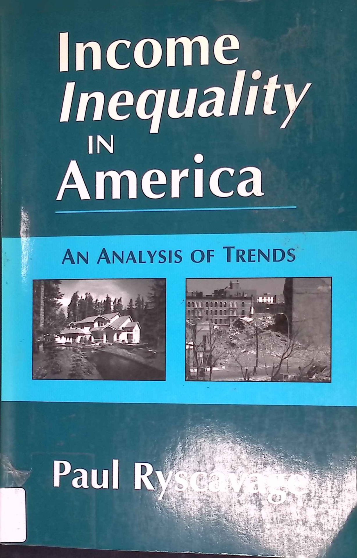Income Inequality in America: An Analysis of Trends