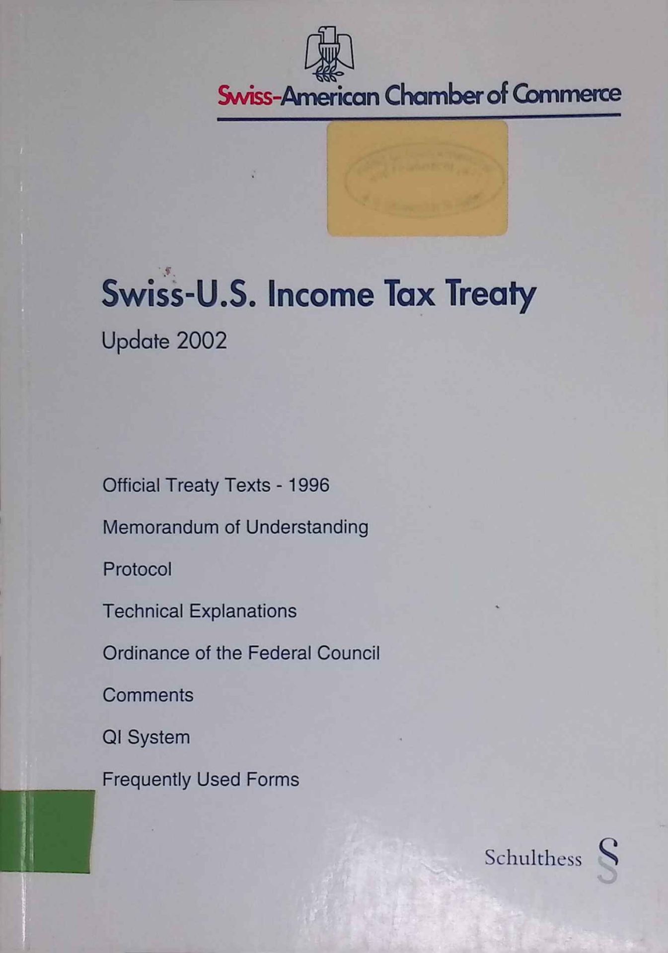 Swiss-U.S. Income Tax Treaty. Update 2002. Convention Between the United States of America and Switerzland for the Avoidance of Double Taxation