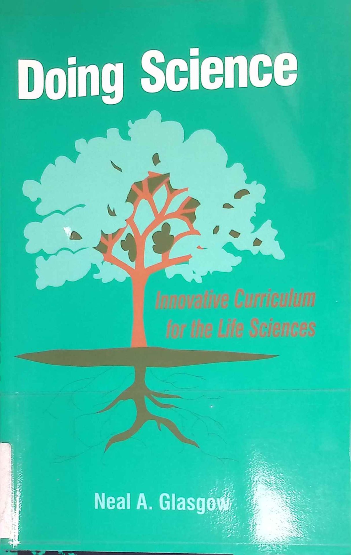 Doing Science: Innovative Curriculum for the Life Sciences