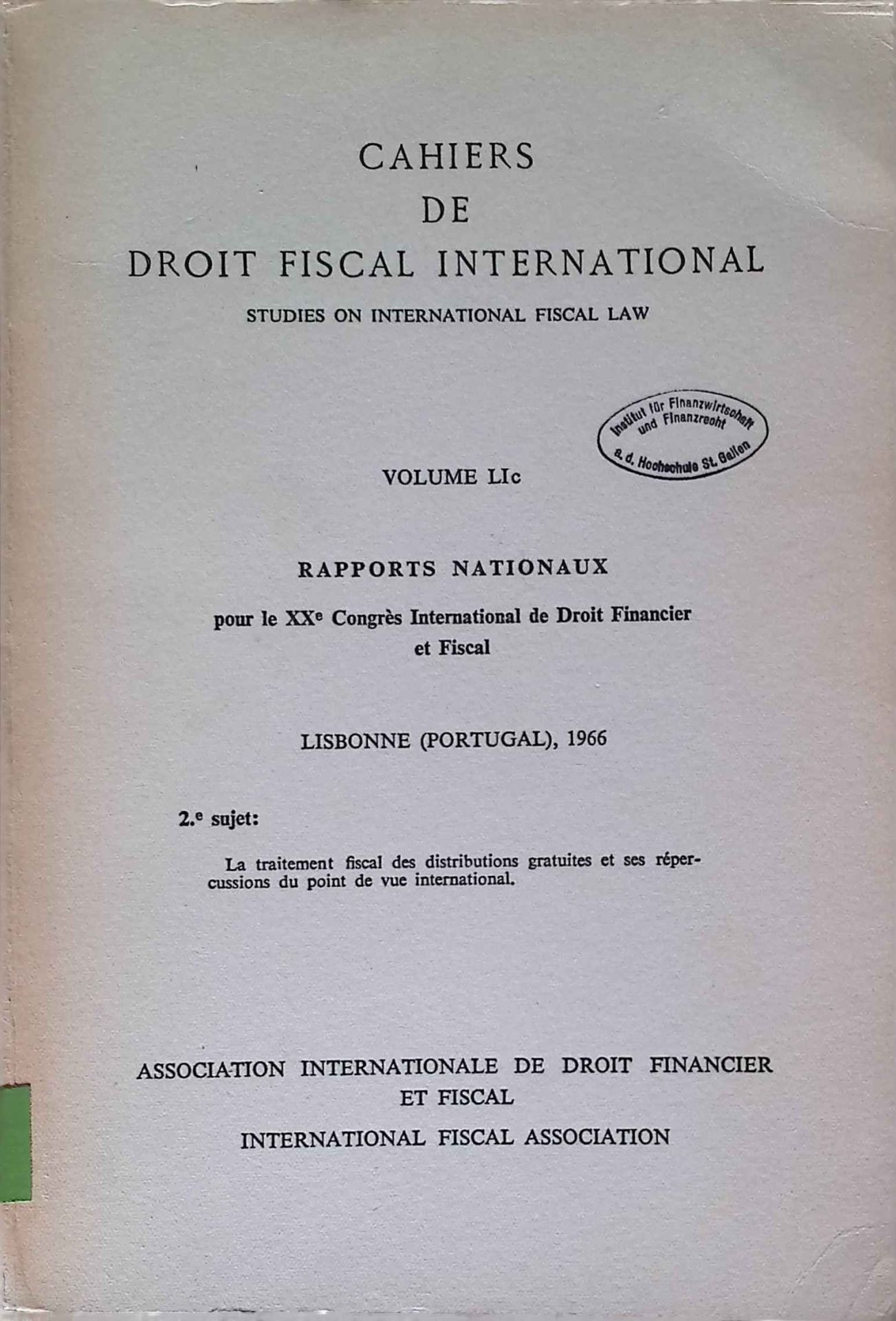 Rapports Nationaux pour le XXe Congres International de Droit Financier et Fiscal