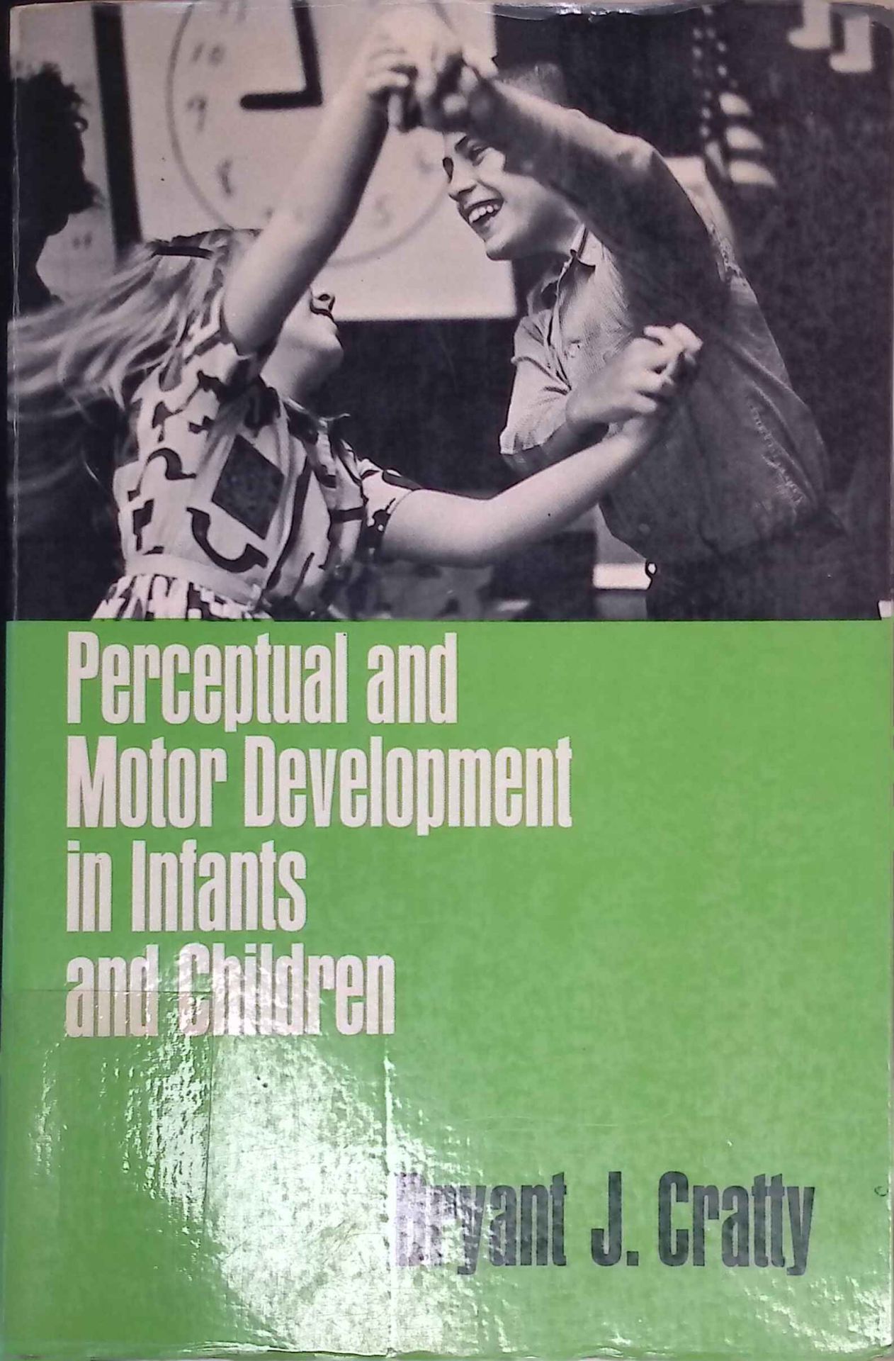 Perceptual and Motor Development in Infants and Children