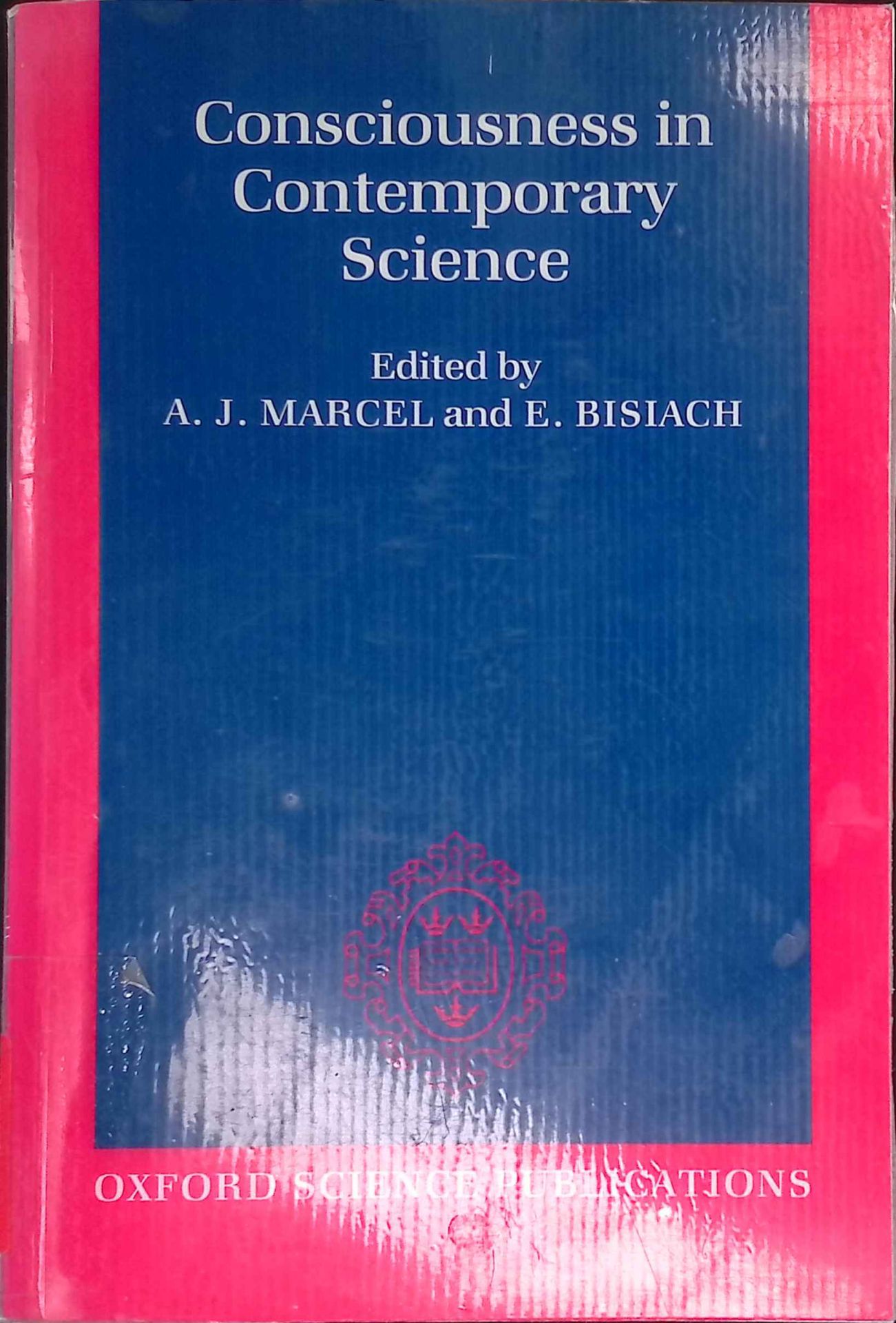 Consciousness in Contemporary Science