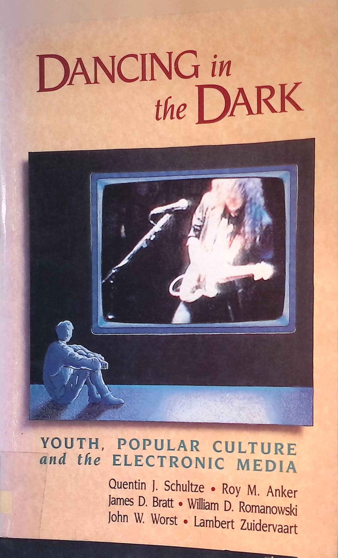 Dancing in the Dark: Youth, Popular Culture, and the Electronic Media