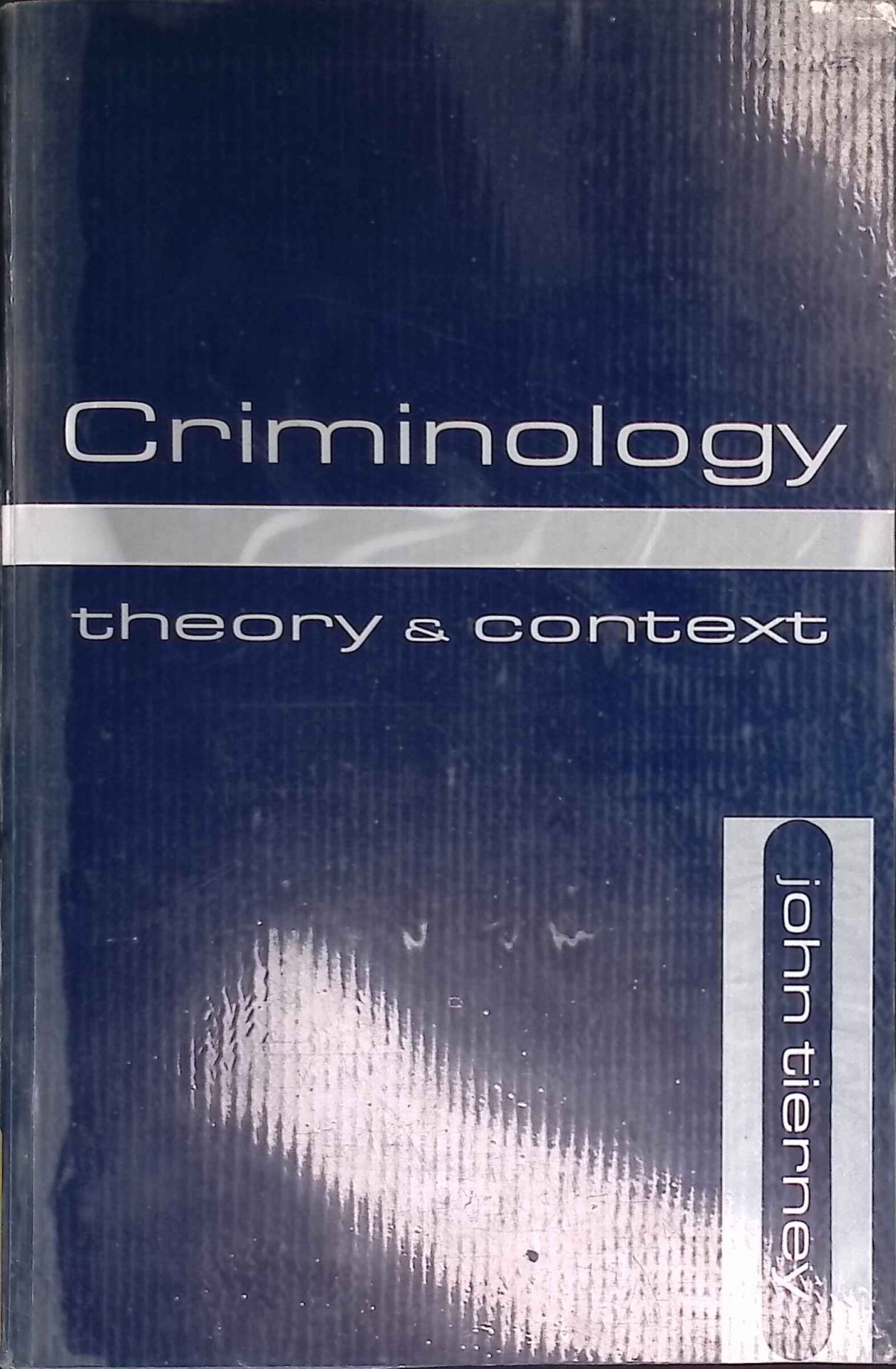 Criminology: Theory and Context