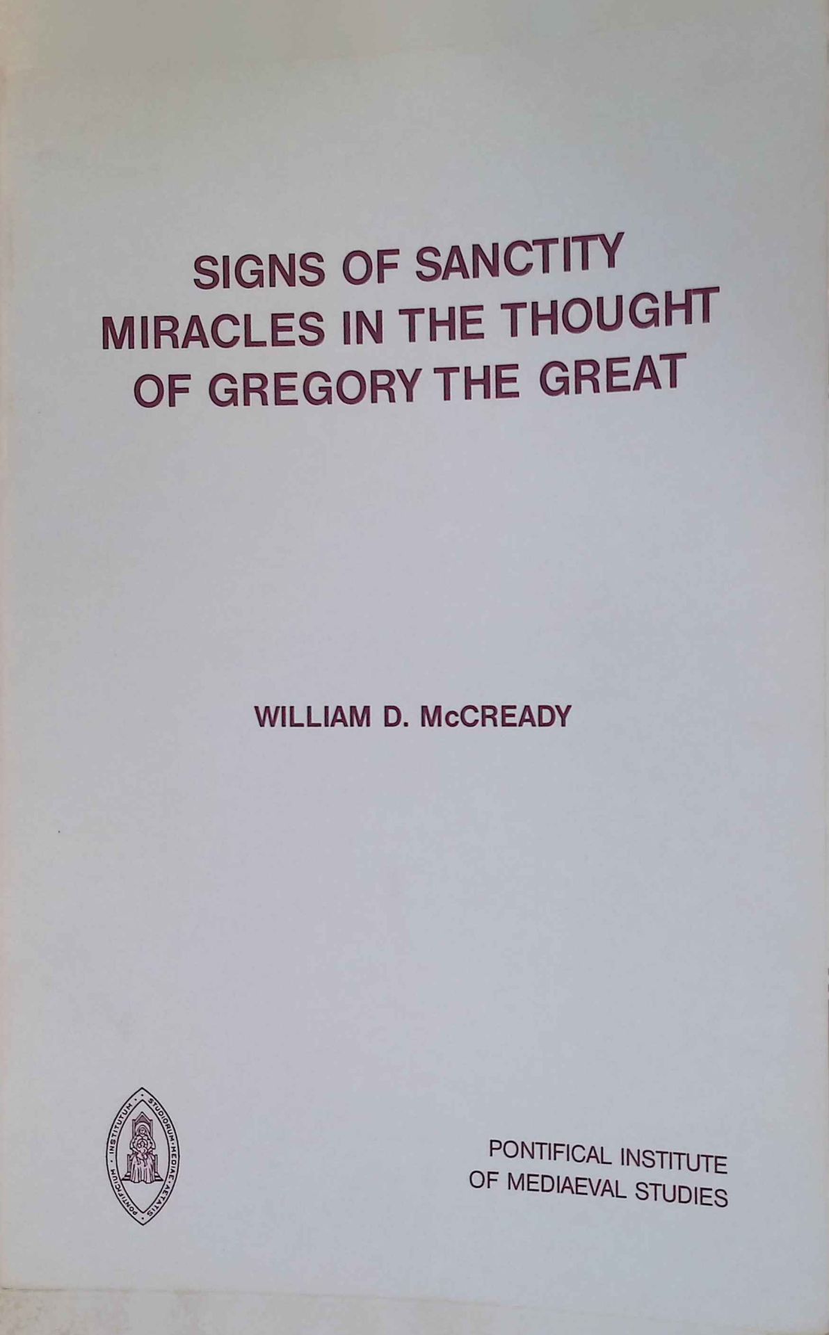 Signs of Sanctity: Miracles in the Thought of Gregory the Great