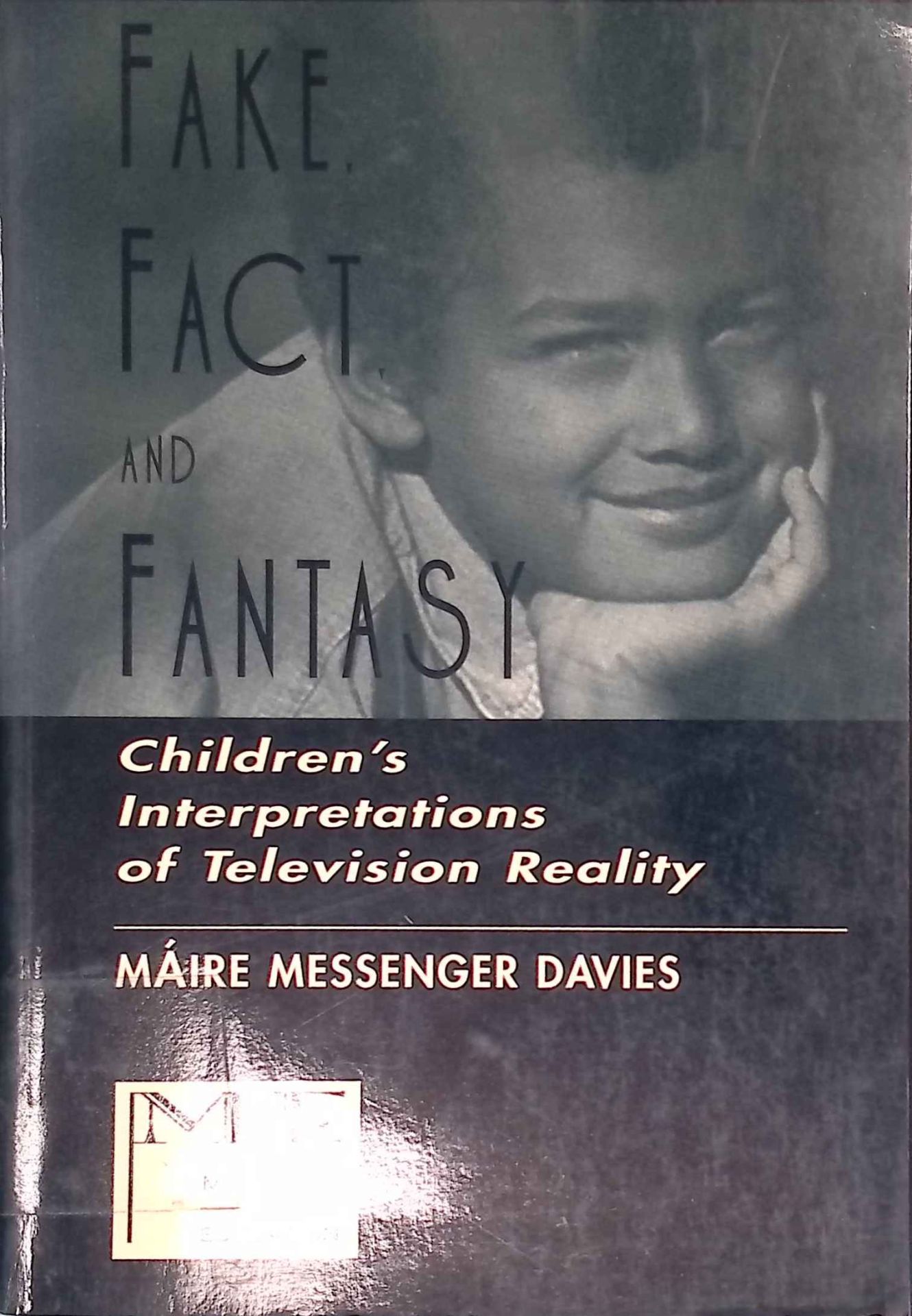 Fake, Fact, and Fantasy: Children's Interpretations of Television Reality