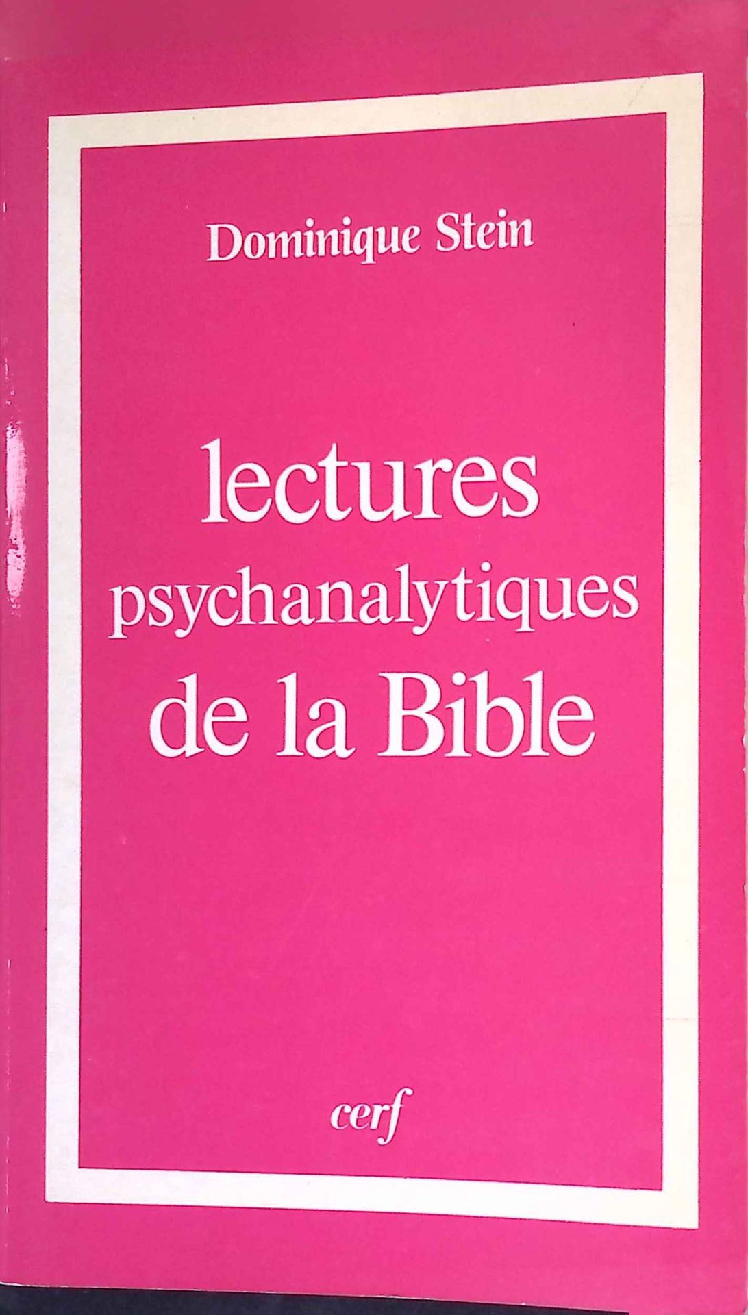 Lectures psychanalytiques de la Bible: L'enfant prodigue, Marie, saint Paul et les femmes