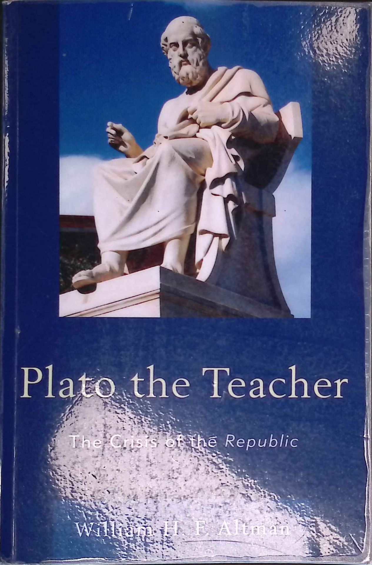 Plato the Teacher: The Crisis of the Republic