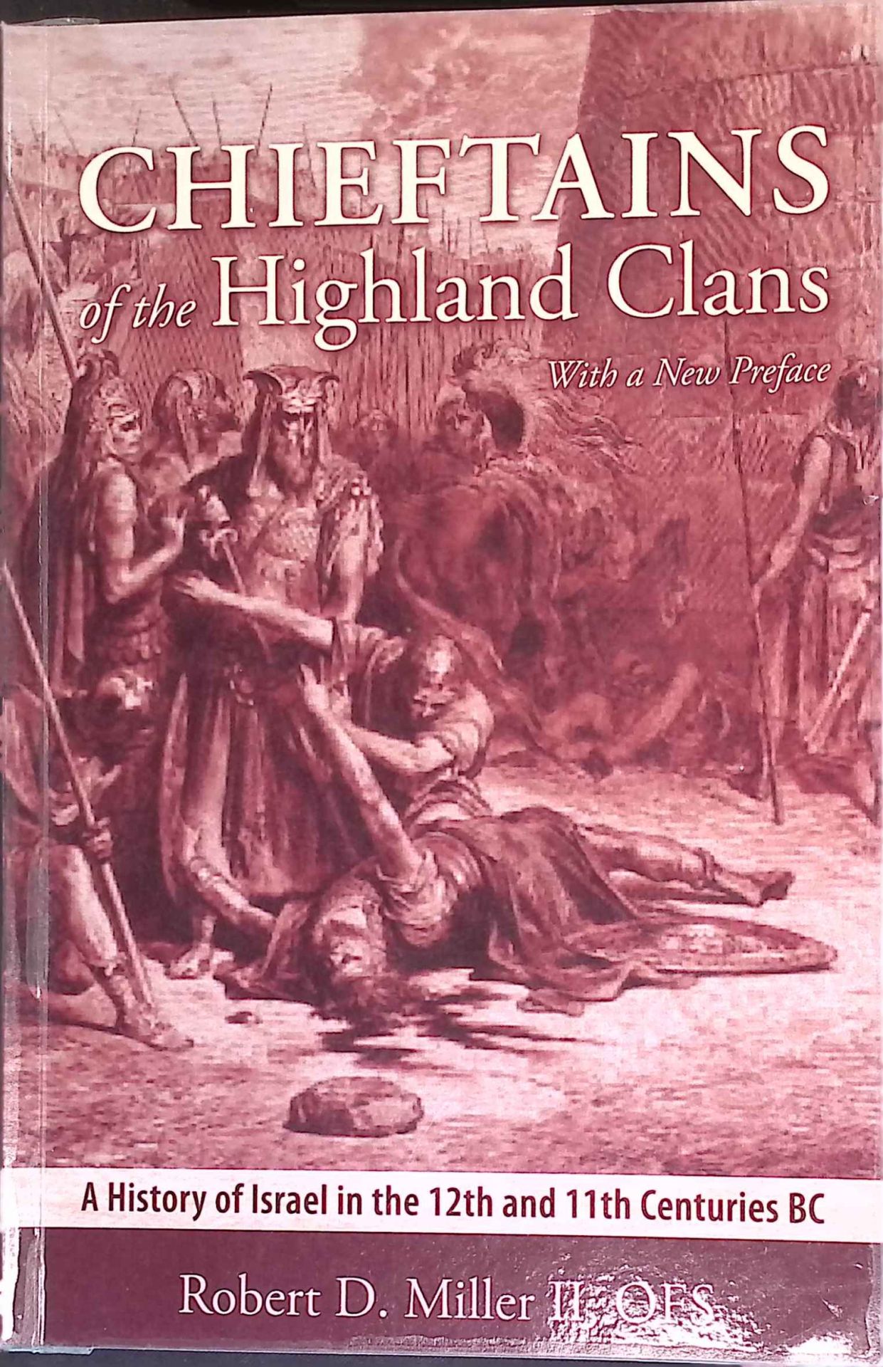 Chieftains of the Highland Clans: A History of Israel in the 12th and 11th Centuries BC