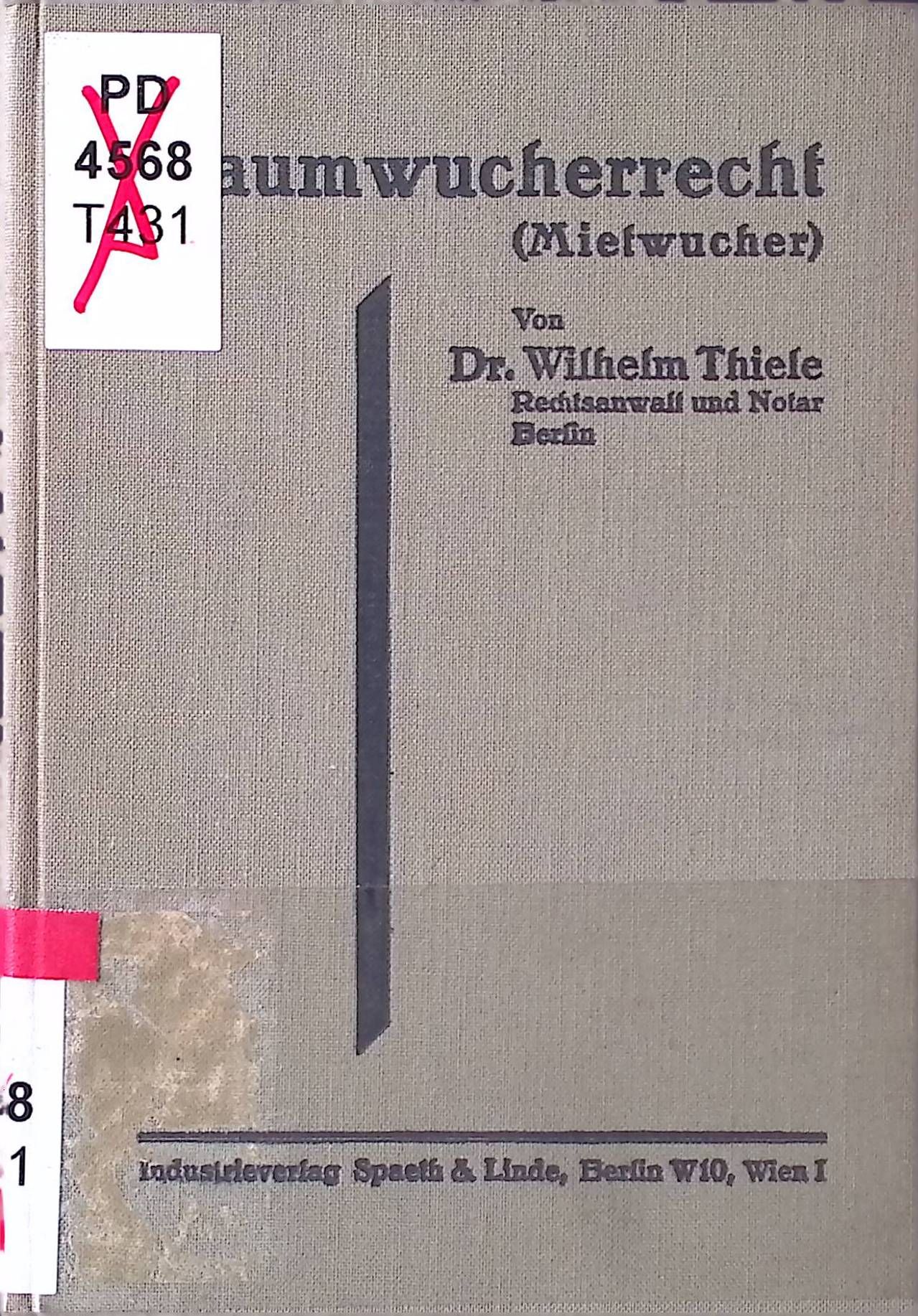 Raumwucherrecht (Mietwucher). Eine Darstellung des Raumwuchers (§ 49a Mieterschutzgesetz) und seiner Bedeutung im Straf- und im Zivilrecht