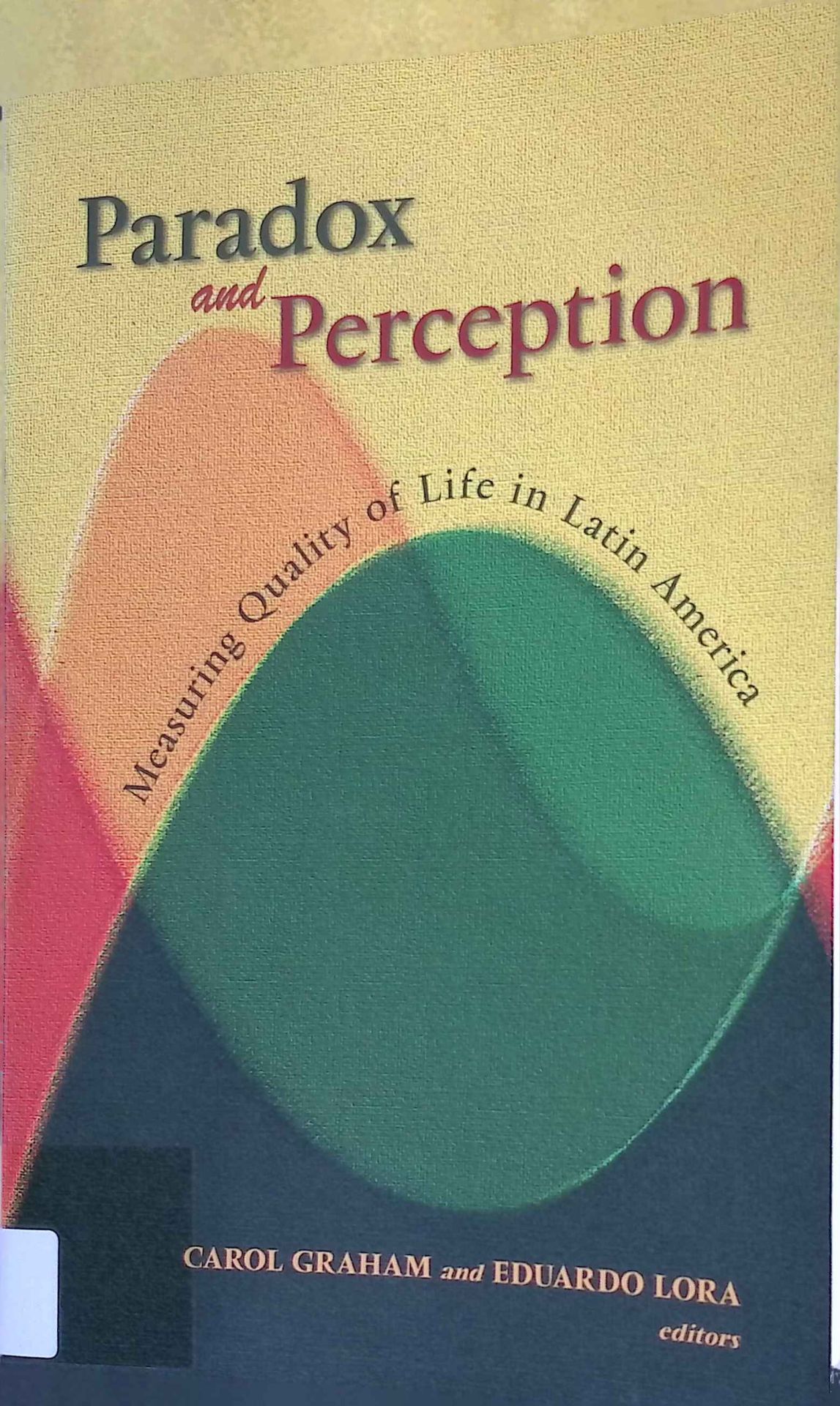 Paradox and Perception: Measuring Quality of Life in Latin America