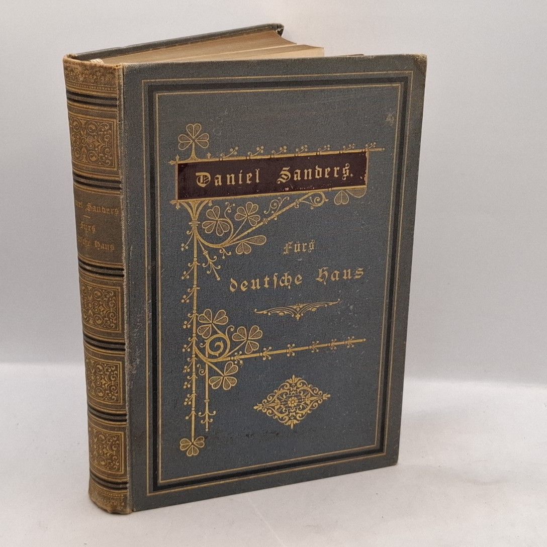 Fürs deutsche Haus. Blüthenlese aus der Bibel und den mustergültigen griechischen und römischen Schriftstellern, als der Grundlage unserer Volks- und gelehrten Bildung