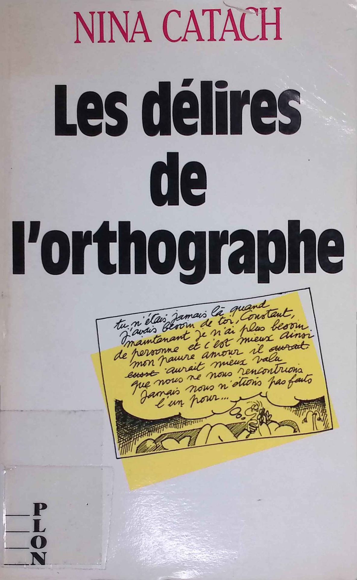 Les Délires de l'orthographe: En forme de dictionaire