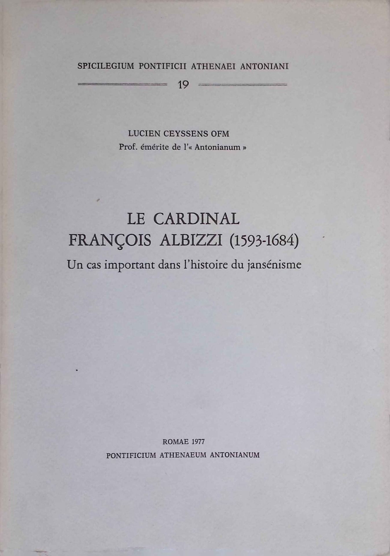 Le Cardinal Francois Albizzi (1593-1684) Un cas important dans l'Histoire du jansenisme