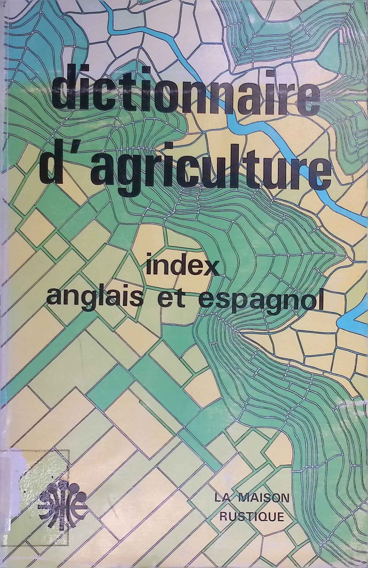 Dictionnaire D'Agriculture et des Sciences Annexes - Index anglais et espagnol