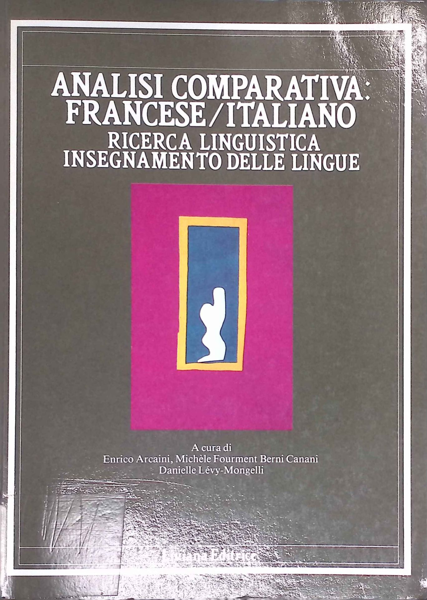Analisi comparativa: francese/italiano. Ricerca linguistica. Insegnamento delle lingue