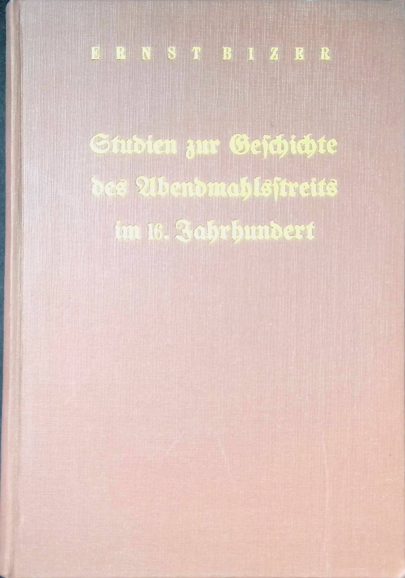 Studien zur Geschichte des Abendmahlstreits im 16. Jahrhundert