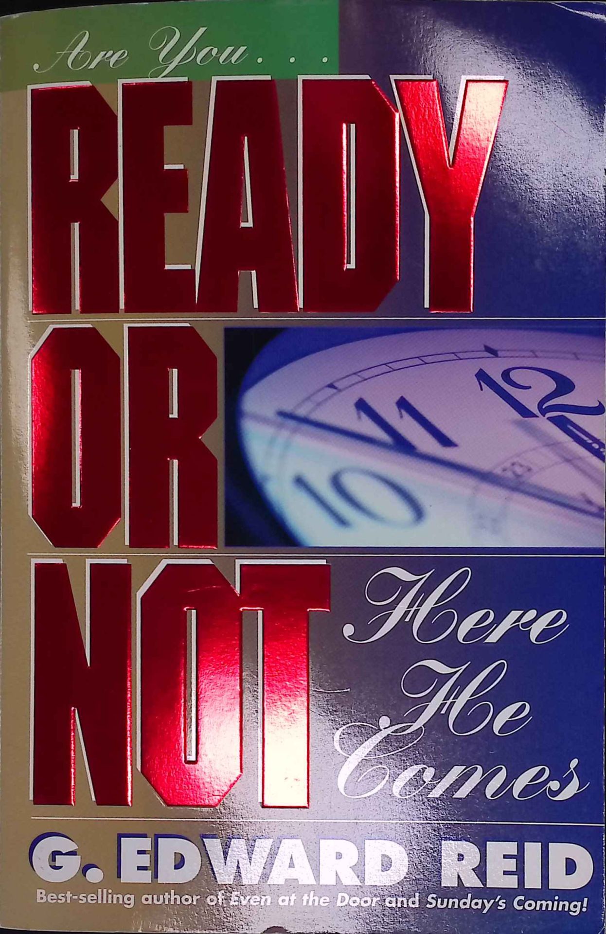 Are You ... Ready or Not, Here He Comes