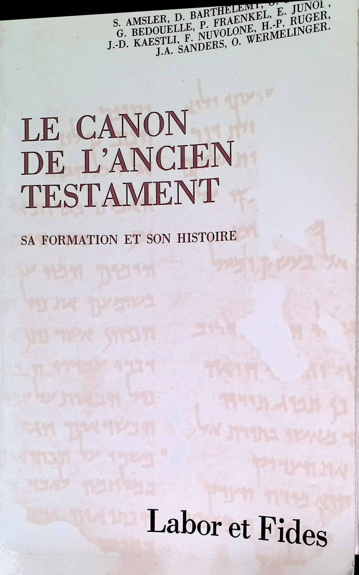 Le canon de l'ancien testament : sa formation et son histoire