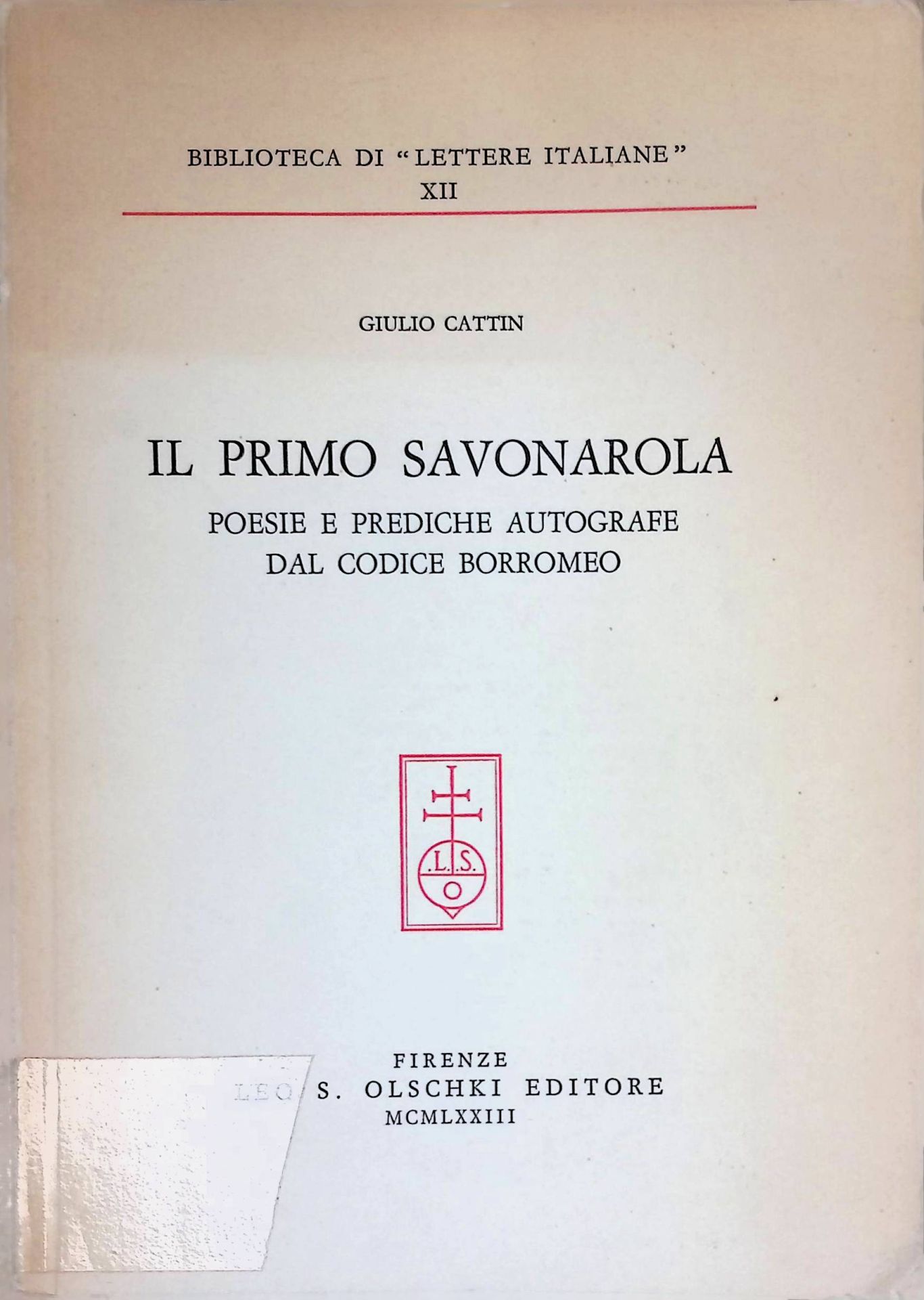 Il primo Savonarola. Poesie e prediche autografe dal Codice Borromeo