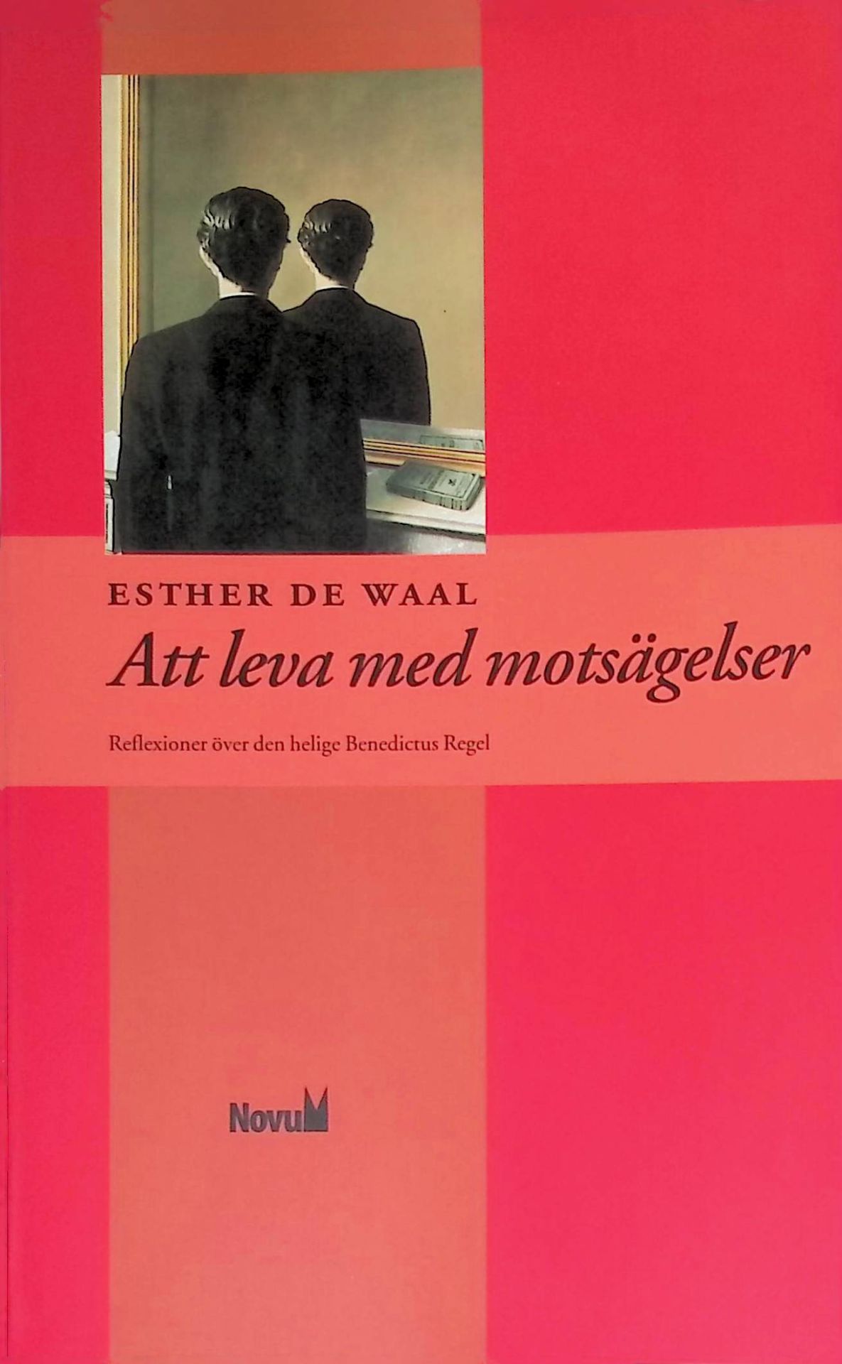 Att leva med motsägelser. Reflexioner över den helige Benedictus Regel