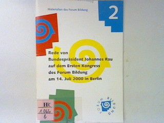 Rede von Bundespräsident Johannes Rau auf dem Ersten Kongress des Forum Bildung am 14. Juli 2000 in Berlin