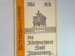 Festbuch des Kirchenchores Stadt Blankenheim 1863 - 1973 (mit zahlr. Bildern)