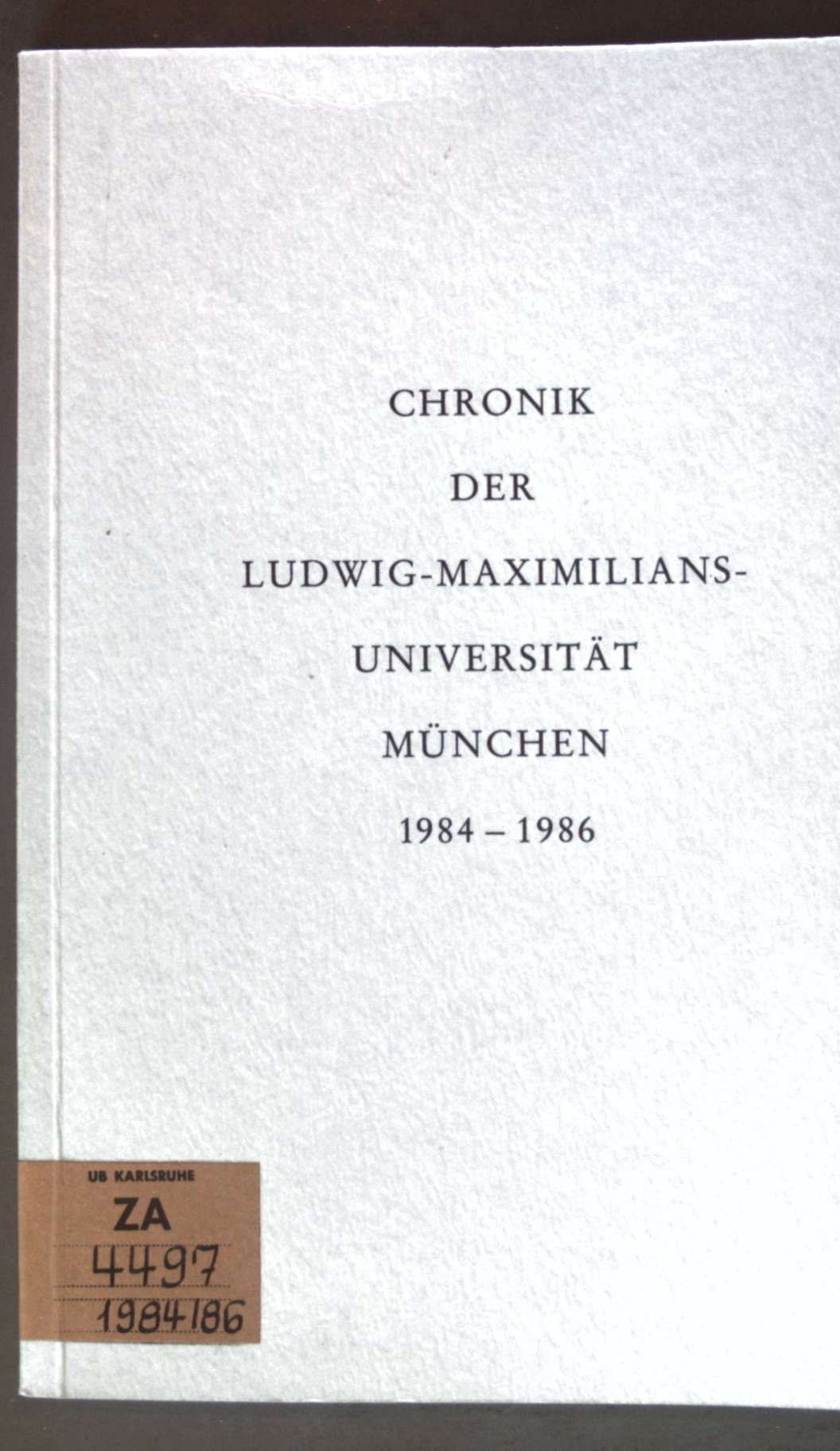 Chronik der Ludwig-Maximilians-Universität München 1984-1986
