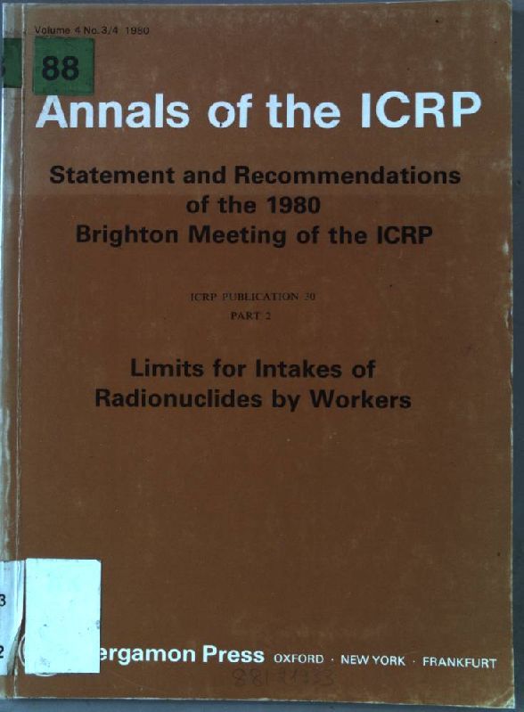 Limits for Intakes of Radionuclides by Workers: Brighton ICRP meeting 1980