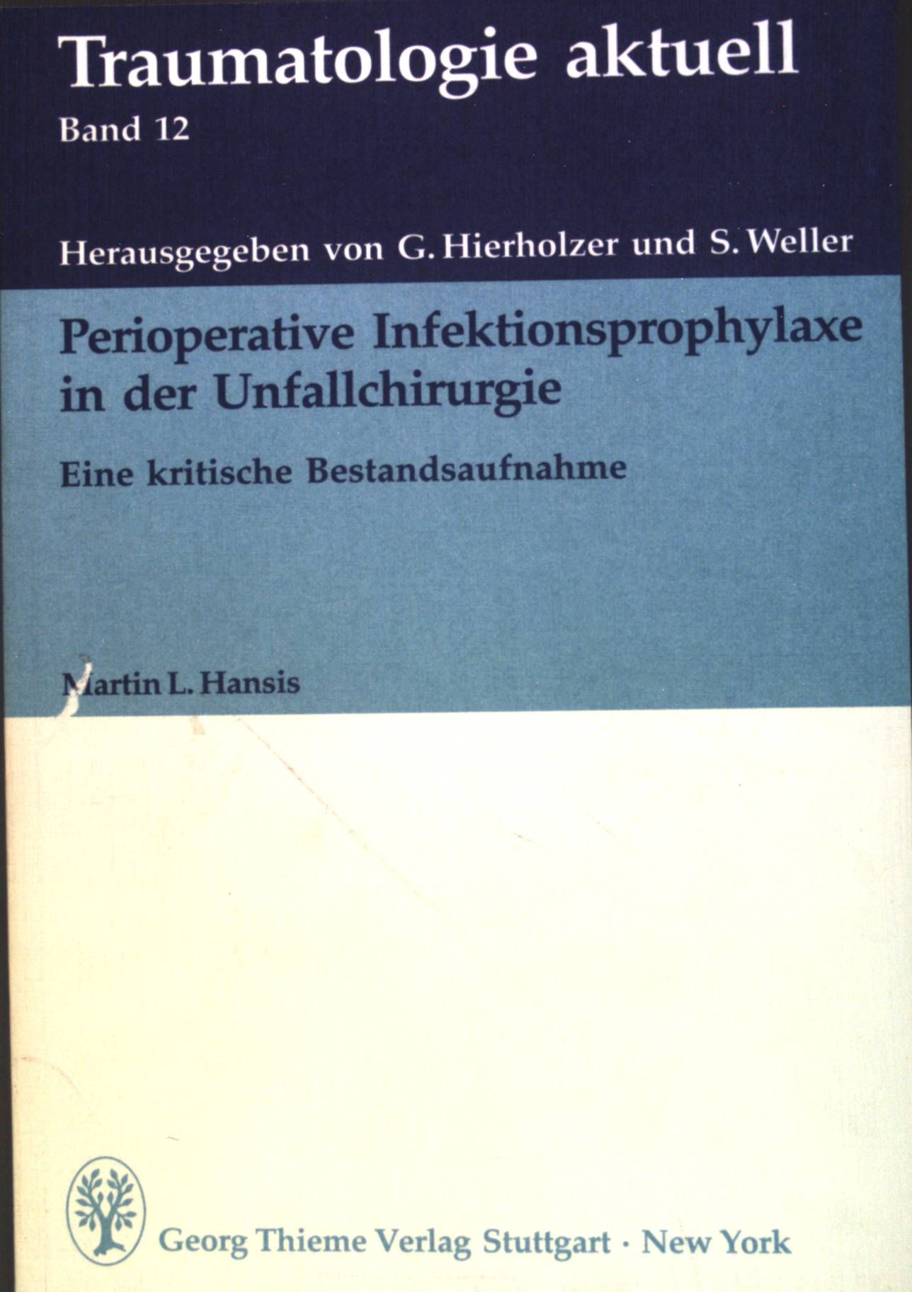 Perioperative Infektionsprophylaxe in der Unfallchirurgie : eine kritische Bestandsaufnahme