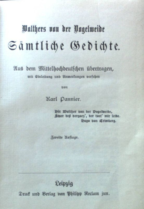 Walthers von der Vogelweide sämtliche Gedichte. Aus dem Mittelhochdeutschen übertragen, mit Einleitung und Anmerkungen versehen