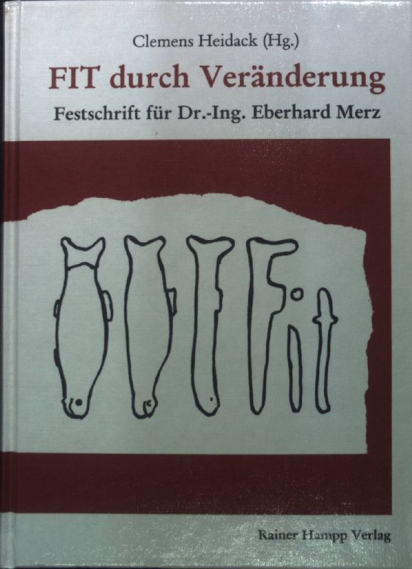 Fit durch Veränderung : Festschrift für Dr.-Ing. Eberhard Merz