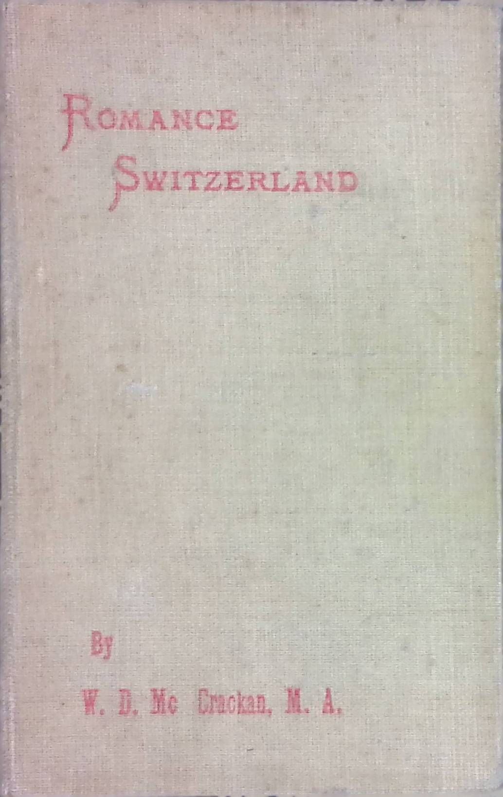 Romance and Teutonic Switzerland, vol. 1