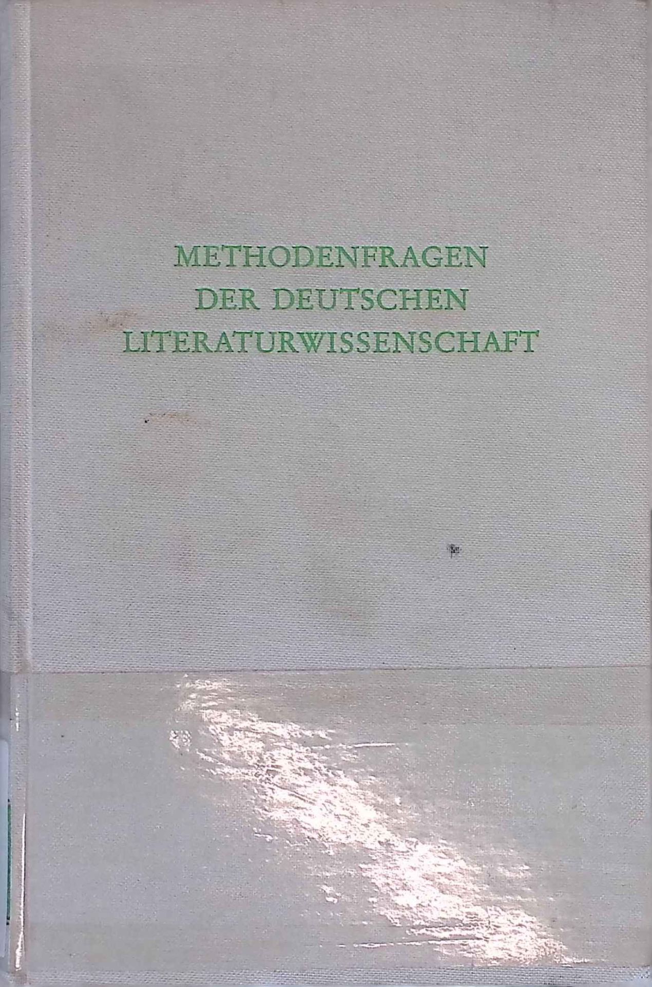 Methodenfragen der deutschen Literaturwissenschaft