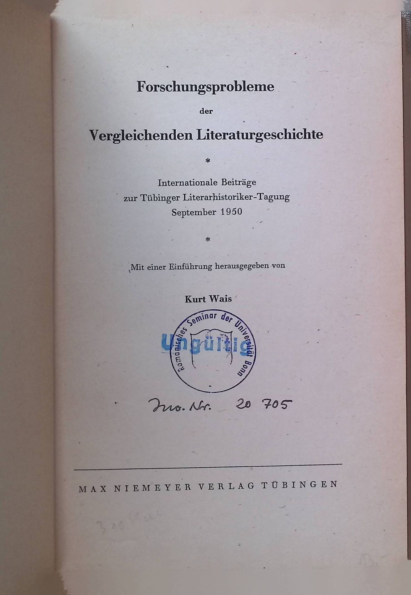 Forschungsprobleme der Vergleichenden Literaturgeschichte : Internationale Beiträge zur Tübinger Literarhistoriker-Tagung, September 1950