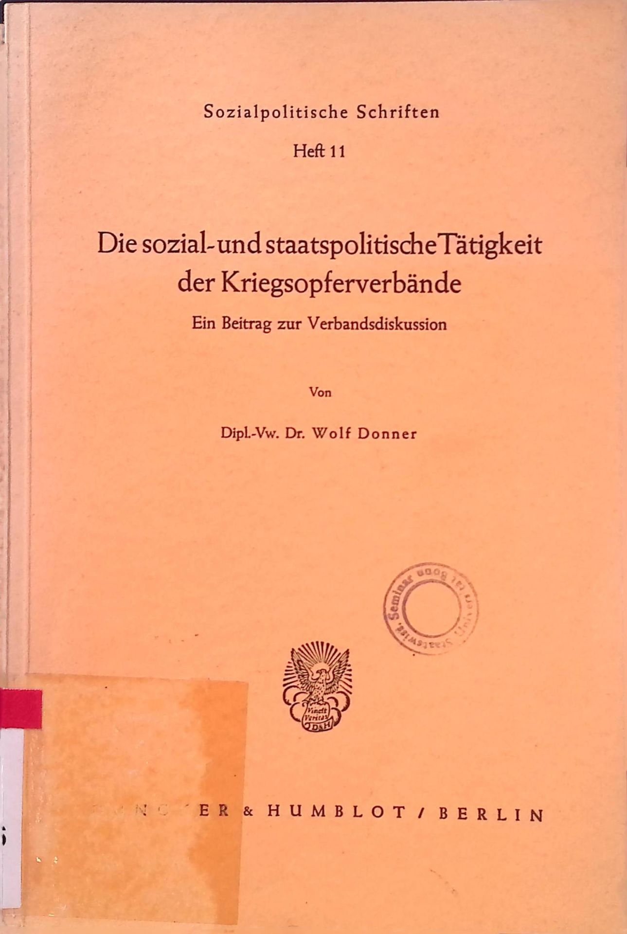 Die sozial- und staatspolitische Tätigkeit der Kriegsopferverbände: ein Beitrag zur Verbandsdiskussion