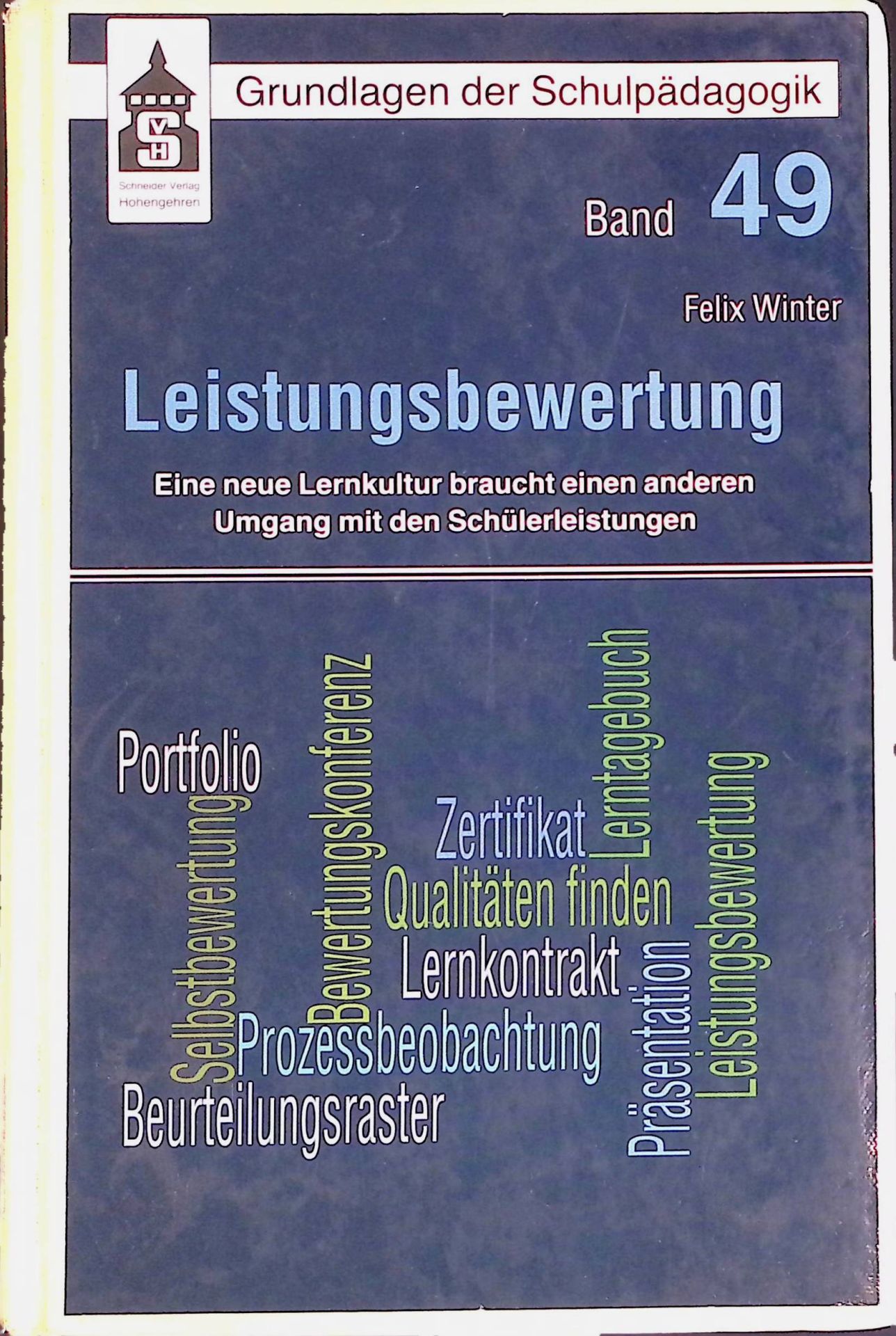Leistungsbewertung : eine neue Lernkultur braucht einen anderen Umgang mit den Schülerleistungen