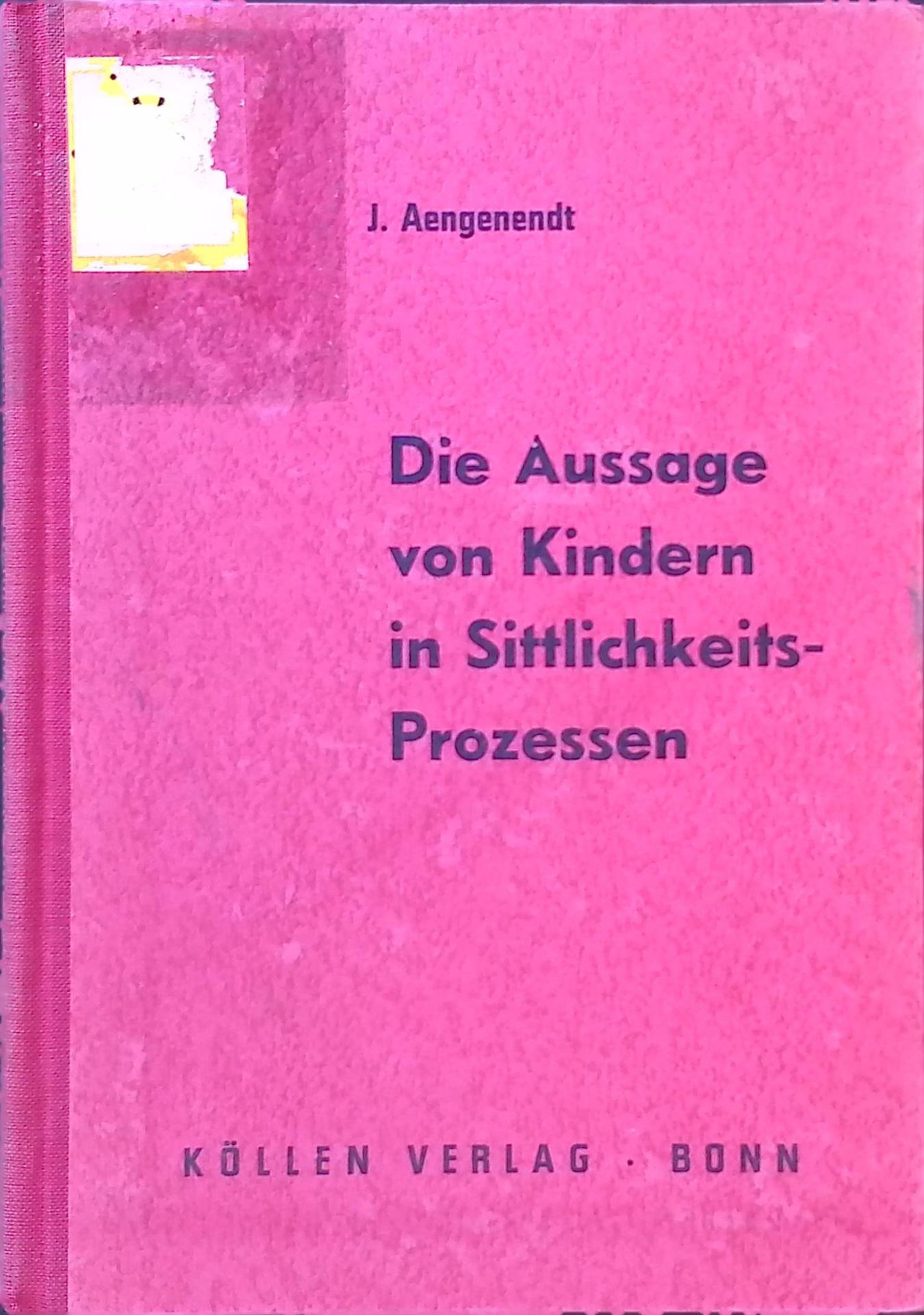 Die Aussage von Kindern in Sittlichkeitsprozessen