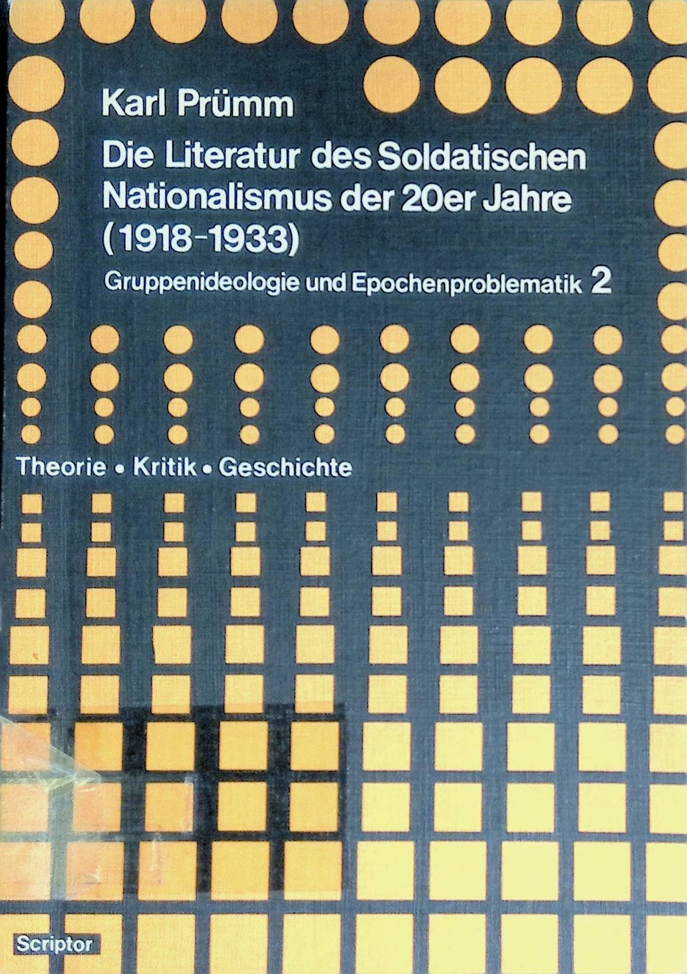 Die Literatur des Soldatischen Nationalismus der 20er Jahre (1918-1933) : Gruppenideologie und Epochenproblematik