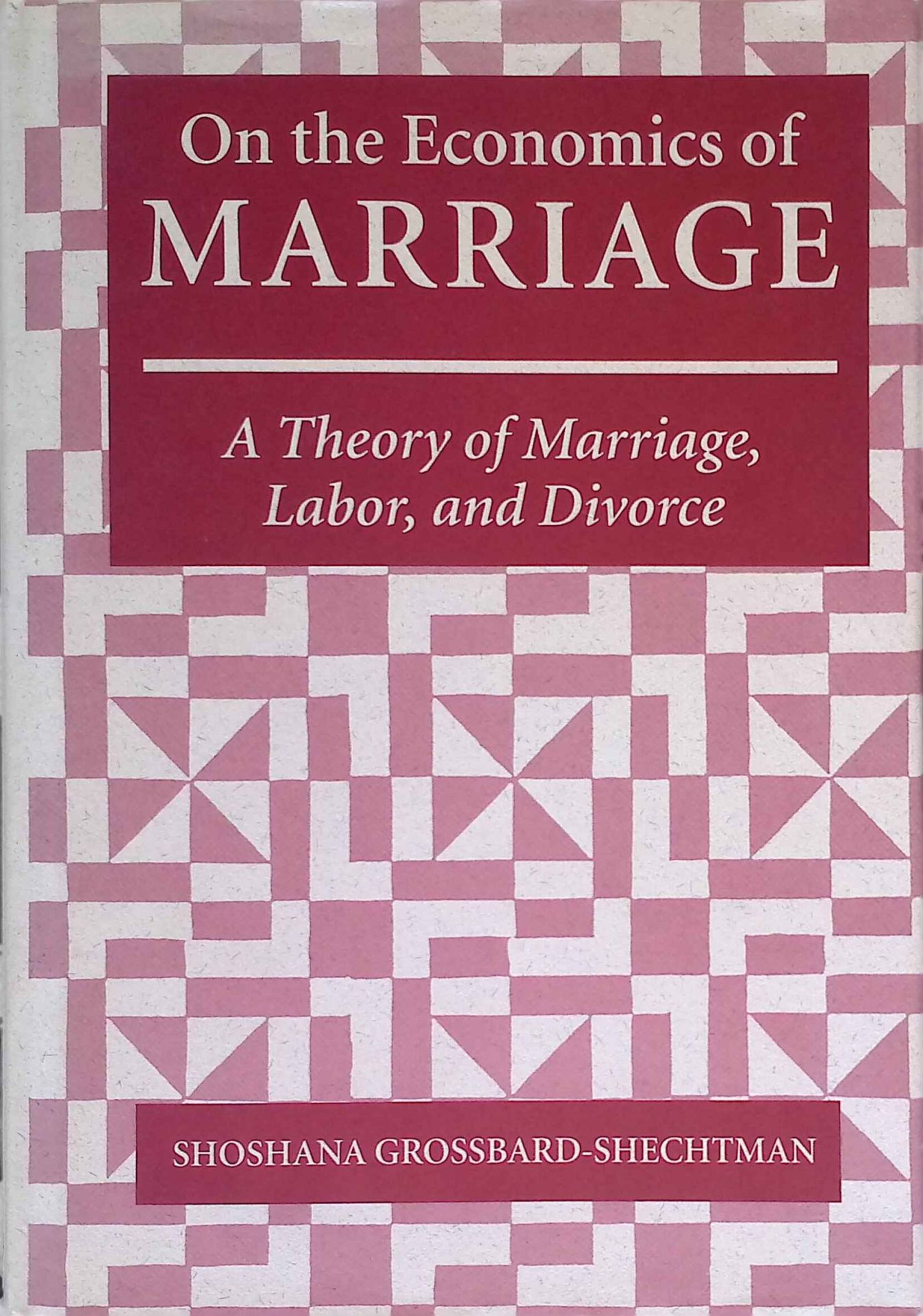 On The Economics Of Marriage