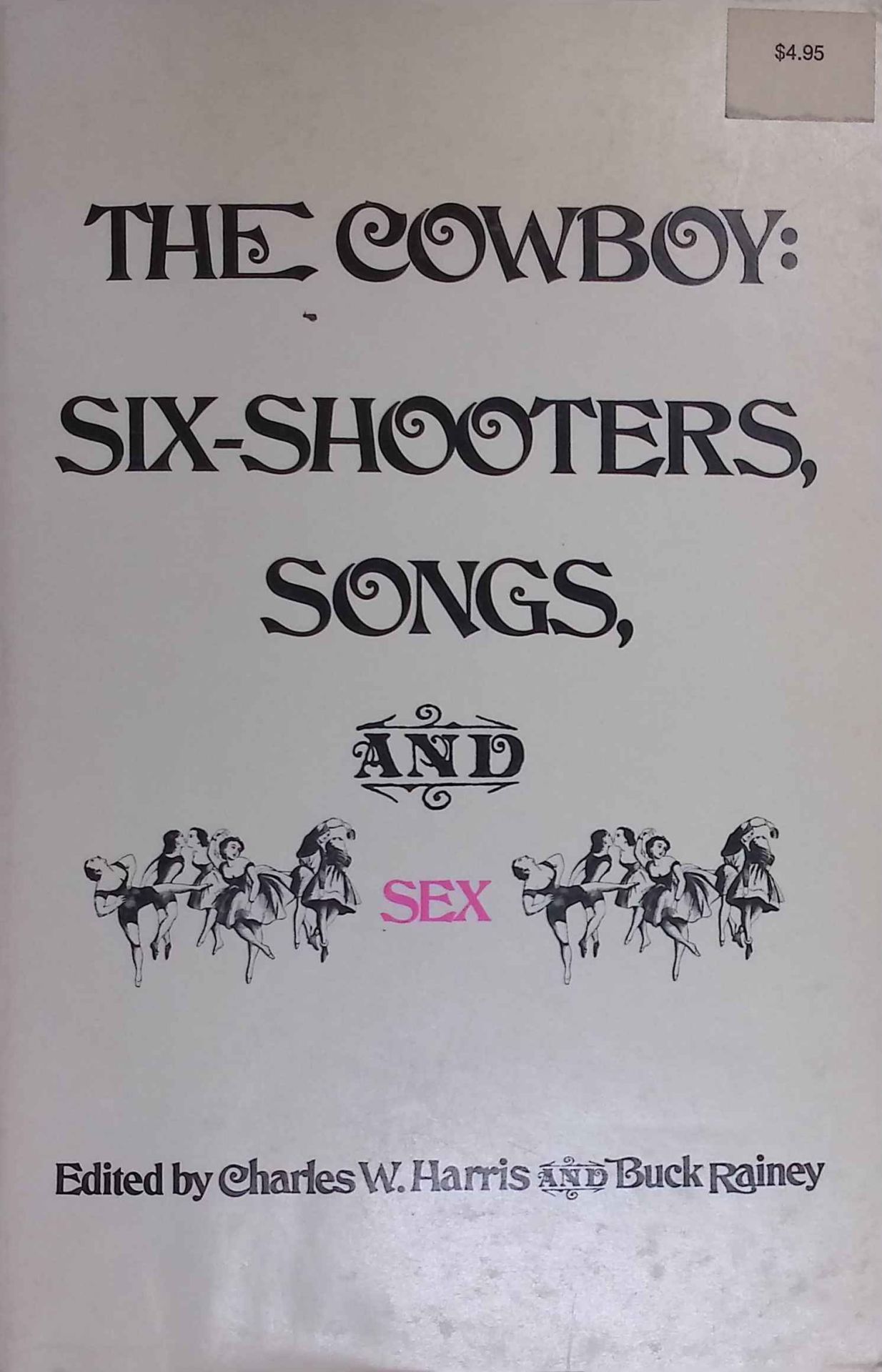 The Cowboy: Six Shooters, Songs and Sex