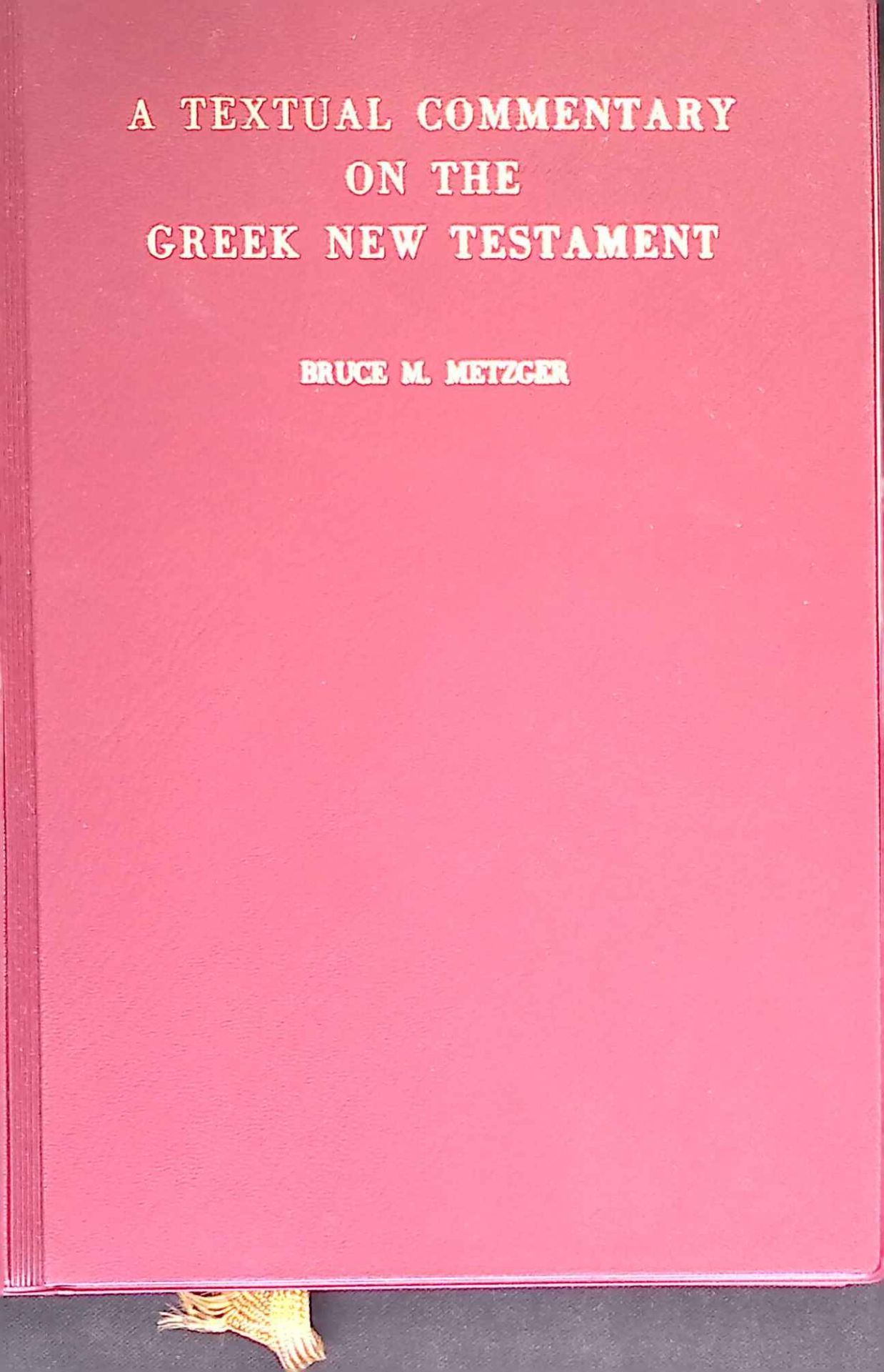 A Textual Commentary on the Greek New Testament: A Companion Volume to the United Bible Societies' Greek NT