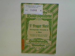 D'Brugger Marie - Oberbayerisches Volksstück mit Gesang in vier Akten (nach Franz von Kobell)