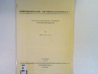 Rundfunkanstalten - die vierte Staatsgewalt? - Eine kritische Anmerkung zum 2. Fernsehurteil des Bundesverfassungsgerichts