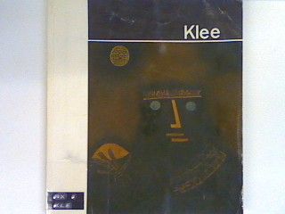 Paul Klee 1879 - 1940, Katalog zur Ausstellung der Kunsthalle Basel vom 3. Juni bis 13. August 1967