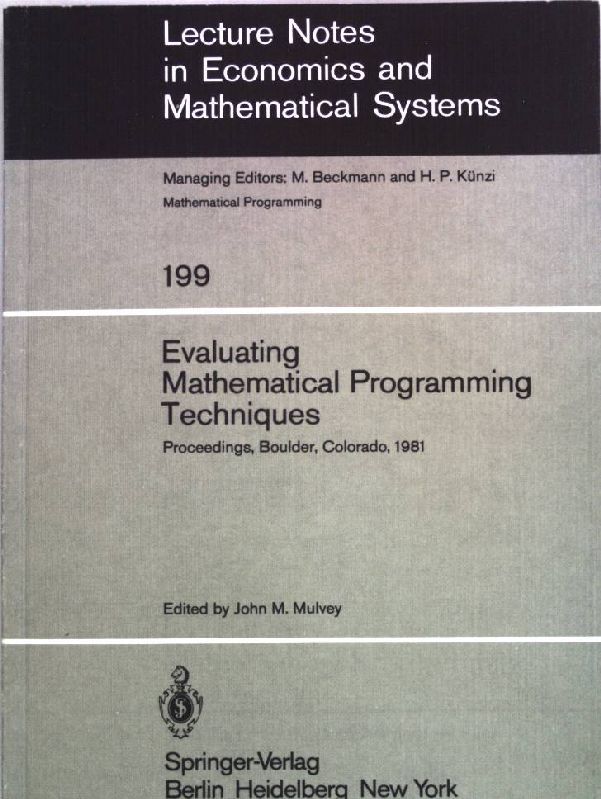 Evaluating mathematical programming techniques : proceedings of a conference, held at the National Bureau of Standards, Boulder, Colorado, January 5 - 6, 1981