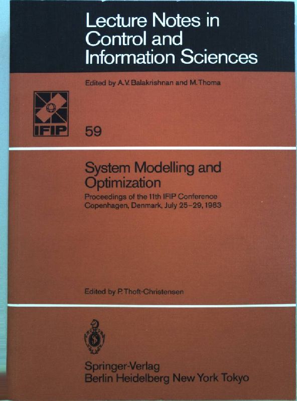 System Modelling and Optimization : Proceedings of the 11th IFIP Conference Copenhagen, Denmark, July 25 - 29, 1983