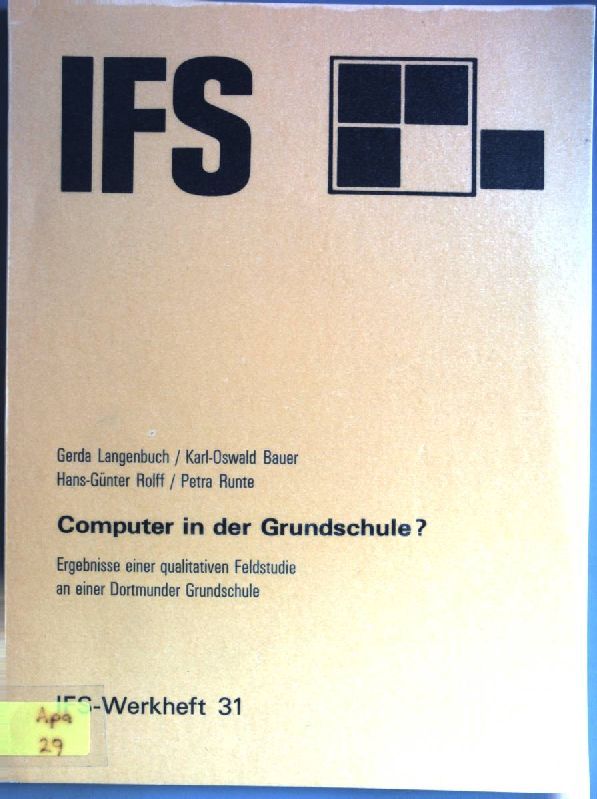 Computer in der Grundschule? Ergebnisse einer qualitativen Feldstudie an einer Dortmunder Grundschule